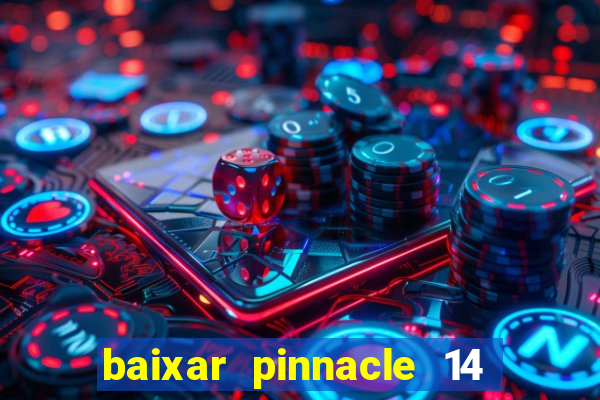 baixar pinnacle 14 via torrent